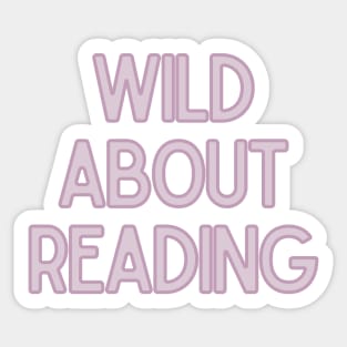 Wild About Reading- Inspiring Quotes Sticker